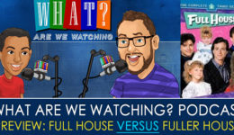 Mini Episode: Preview Full House VS Fuller House